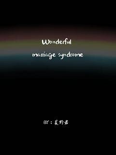 Wonderful marriage syndrome