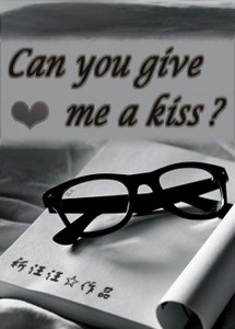 《Can you give me a kiss?》